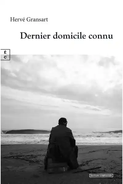 Couverture du roman autobiographique « Dernier domicile connu », de Hervé Gransart.