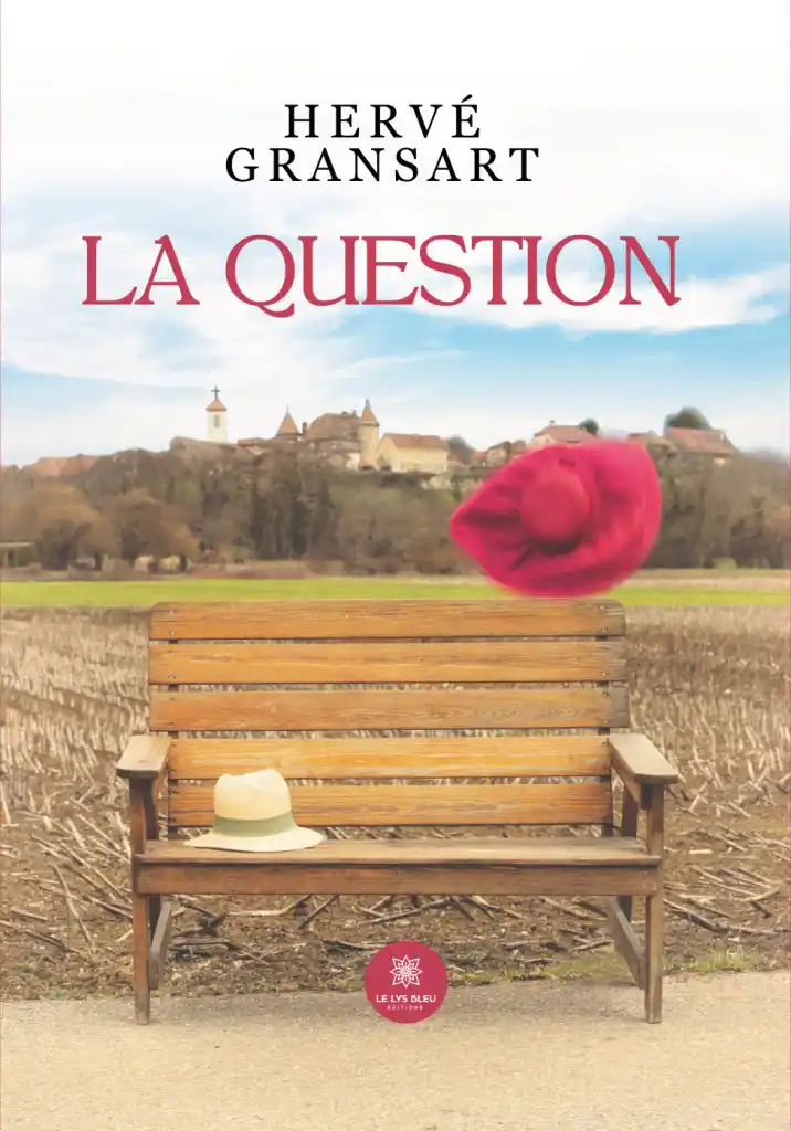 Couverture du roman psychologique sur le couple « La question » de Hervé Gransart, souffleur d’histoires et auteur de littérature contemporaine.