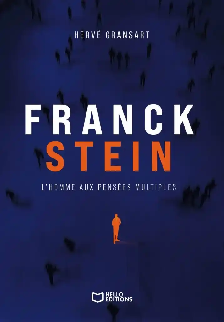 Nouveau roman paru de Hervé Gransart, le souffleur d'histoires à hauteur humaine et auteur de littérature contemporaine. Franck Stein, roman publié chez Hello Editions.