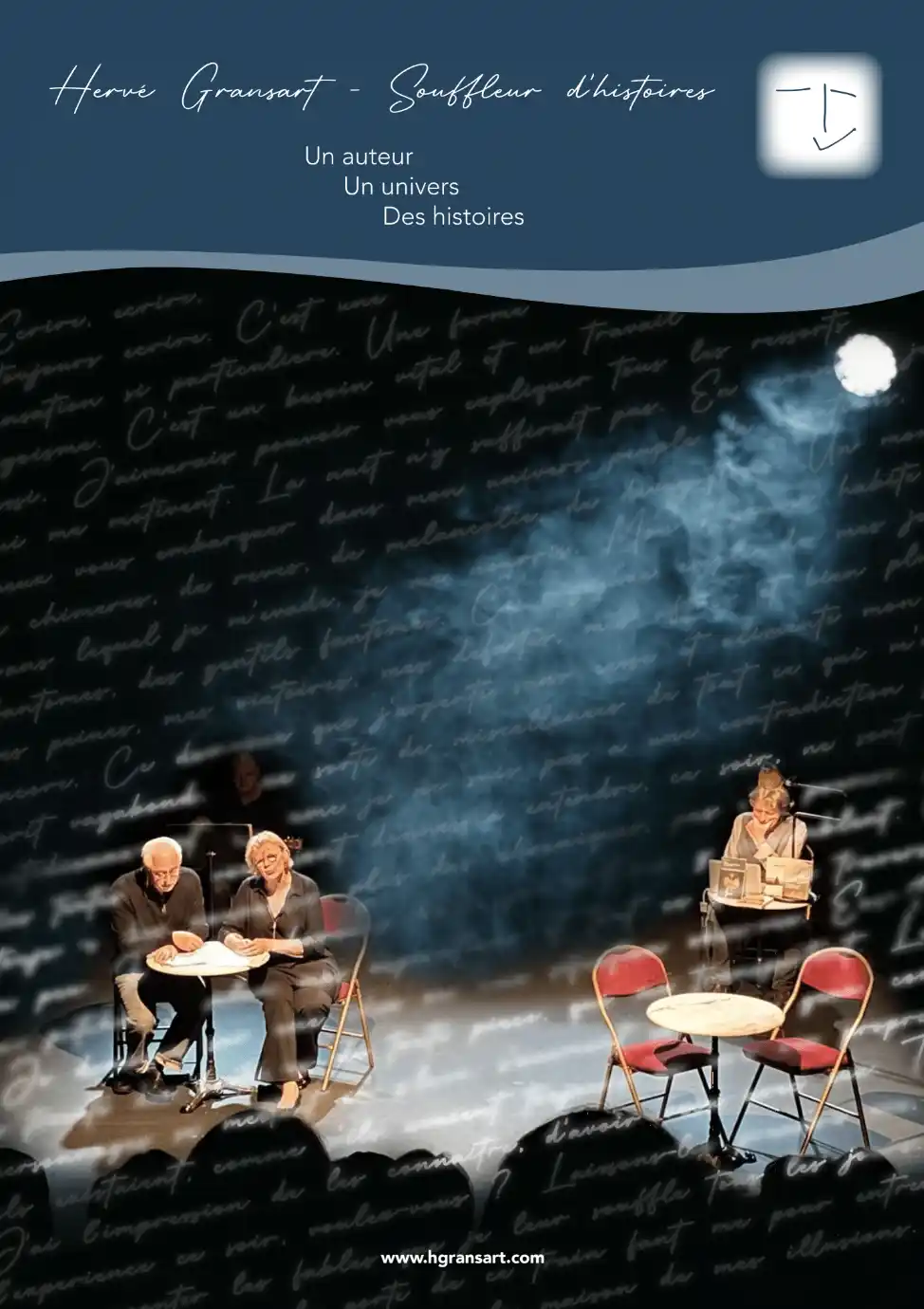 Image d'acteurs, de comédiens sur une scène jouant une pièce de théâtre écrite par le dramaturge français contemporain Hervé Gransart. Cette image est accompagnée du mot du souffleur d'histoires et auteur de littérature contemporaine Hervé Gransart sur les raisons qui le poussent à écrire.